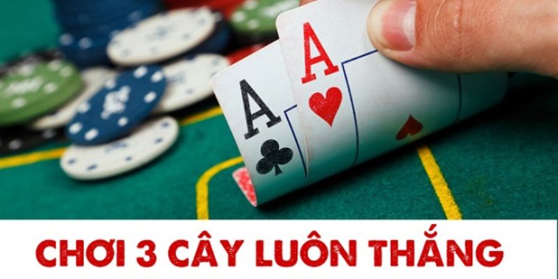 Bí quyết chơi bài ba tây