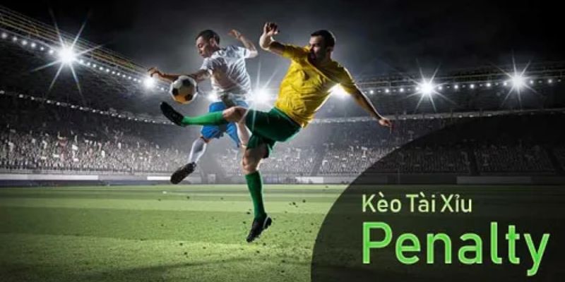 Kèo tài xỉu penalty