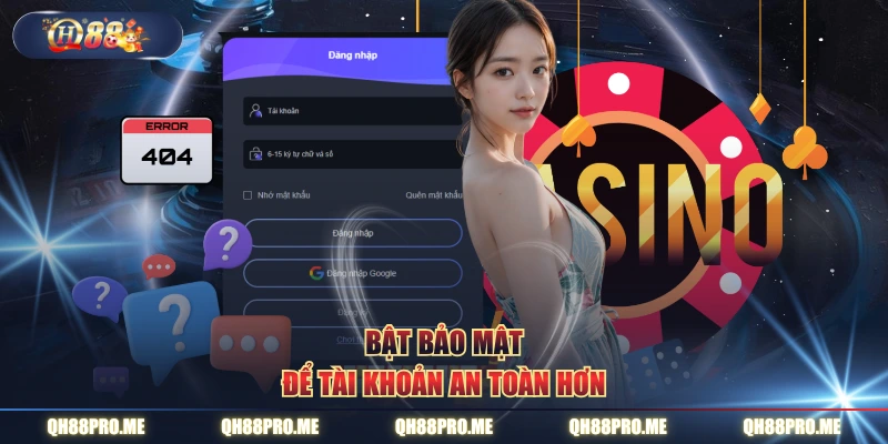 Bật bảo mật để tài khoản an toàn hơn